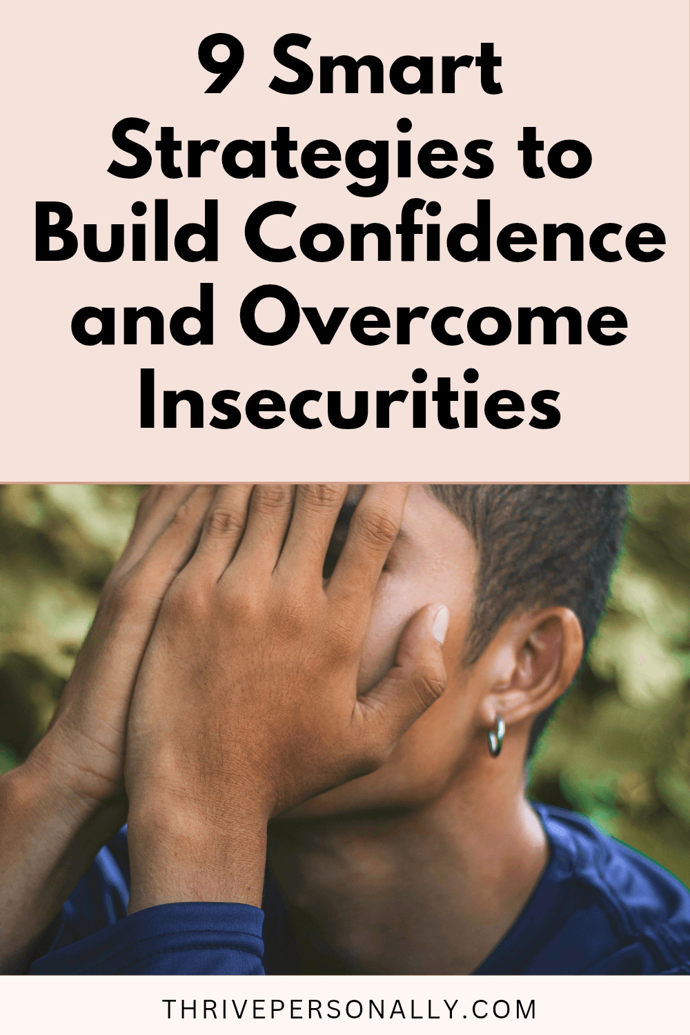 9 Smart Strategies to Build Confidence and Overcome Insecurities