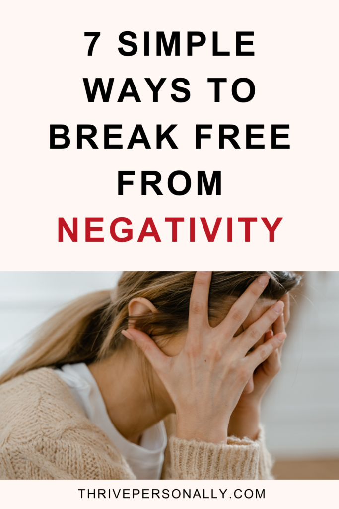 How to break free from negativity