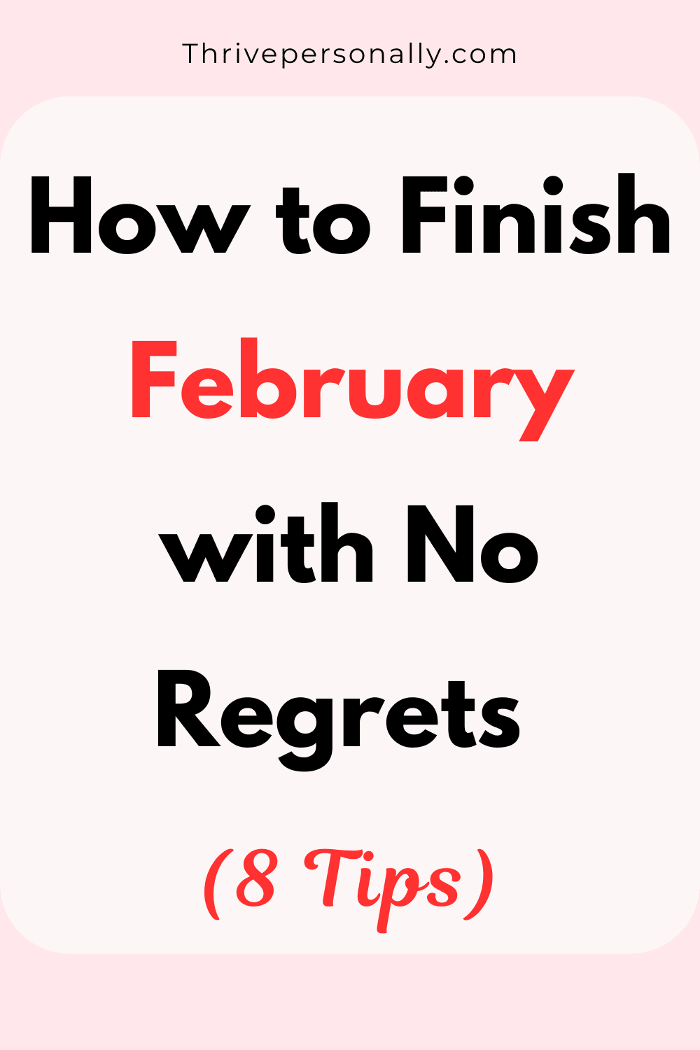 How to Finish The Month with No Regrets