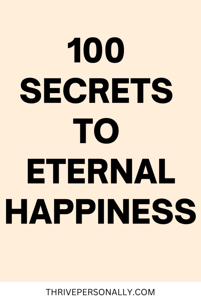 100 Secrets to Eternal Happiness
