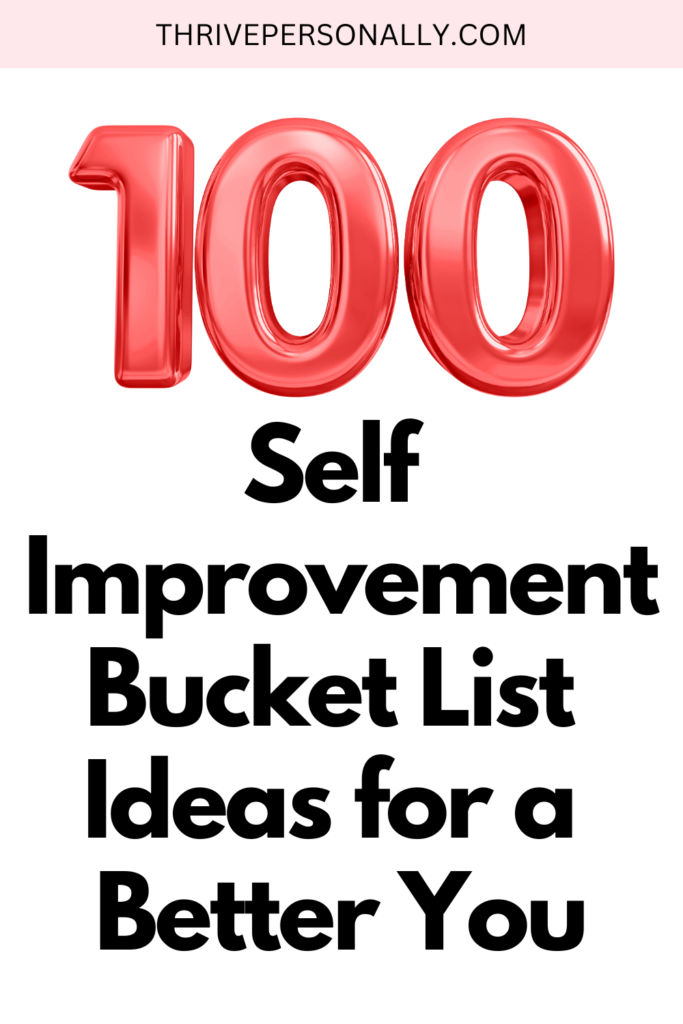 100 Self Improvement Bucket List Ideas for a Better You