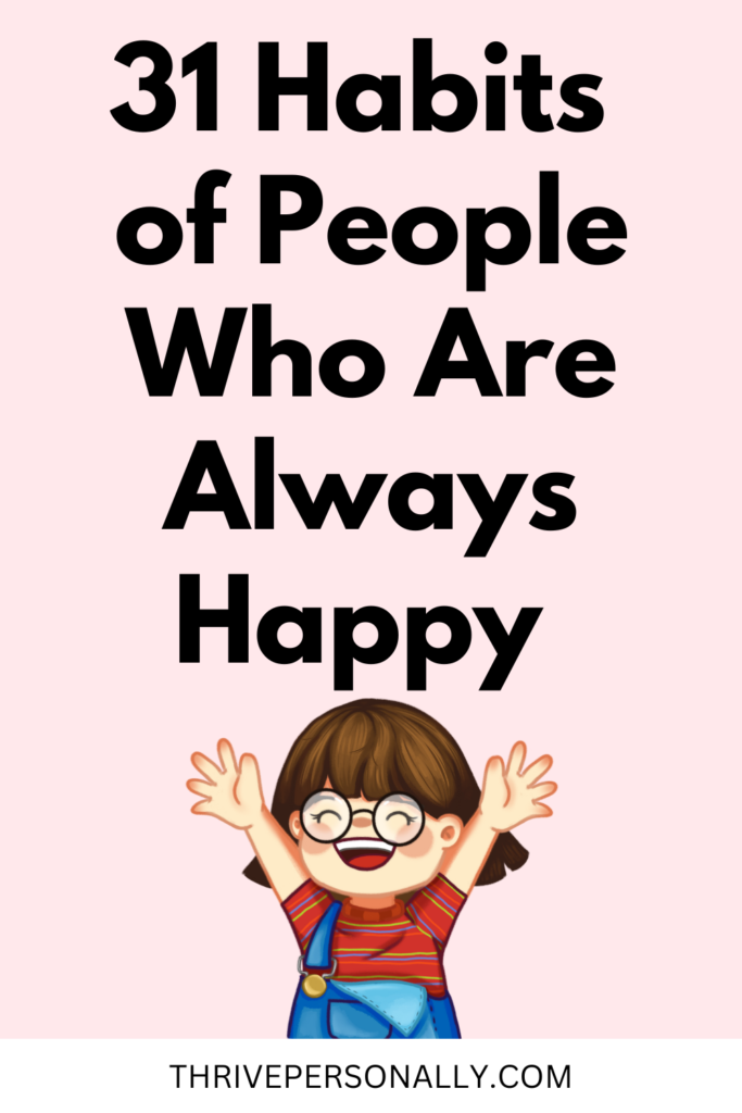 31 Habits of People Who Are Always Happy