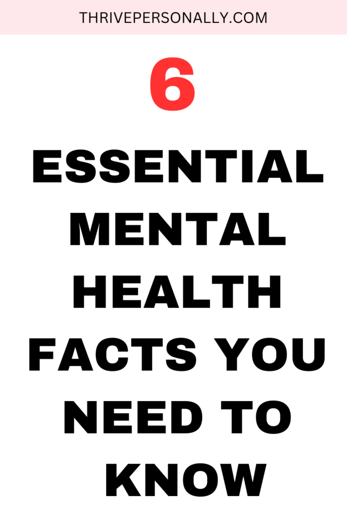 6 Essential Mental Health Facts You Need to Know
