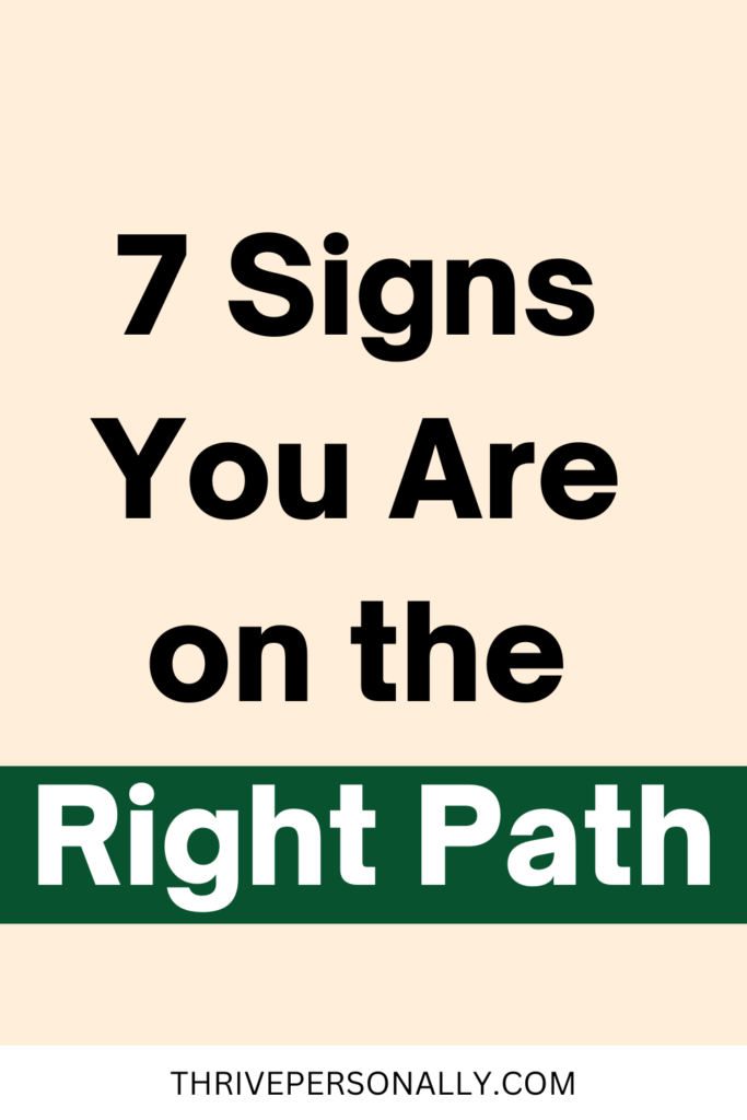 7 Signs You Are on the Right Path