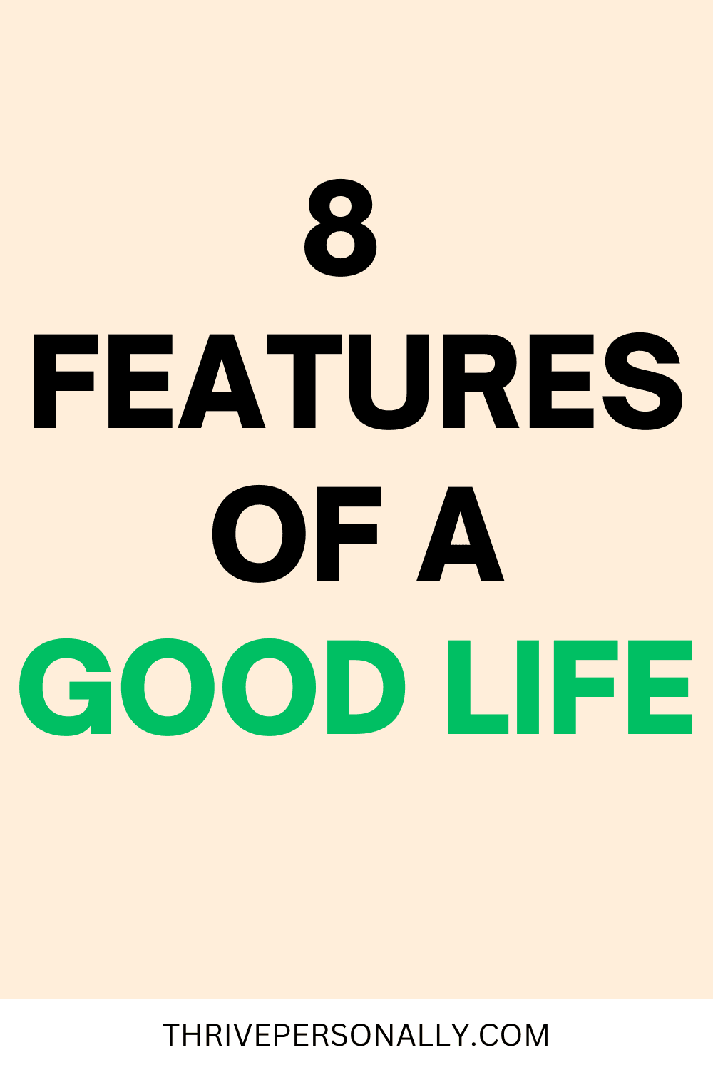 8 Features of a Good Life