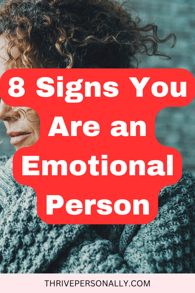 8 Signs You Are an Emotional Person