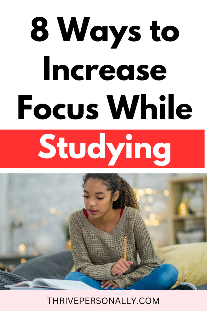 8 Ways to Increase Focus While Studying