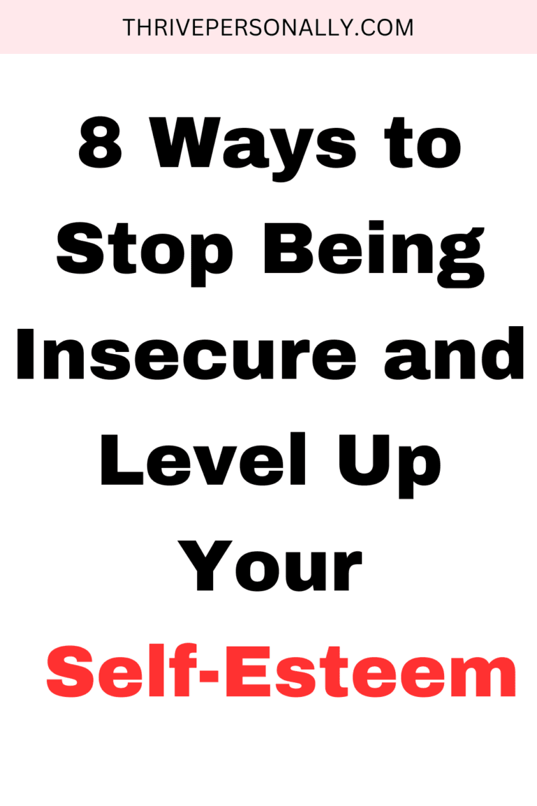 8 ways to Stop Being Insecure and Level Up Your Self-Esteem