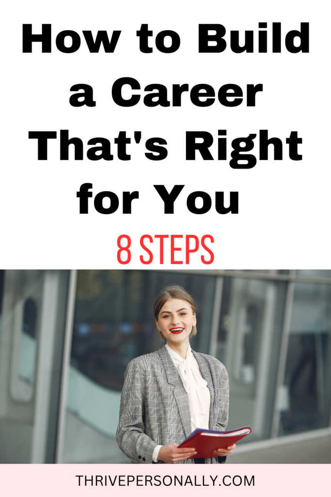 How to Build a Career That's Right for You - 8 Steps