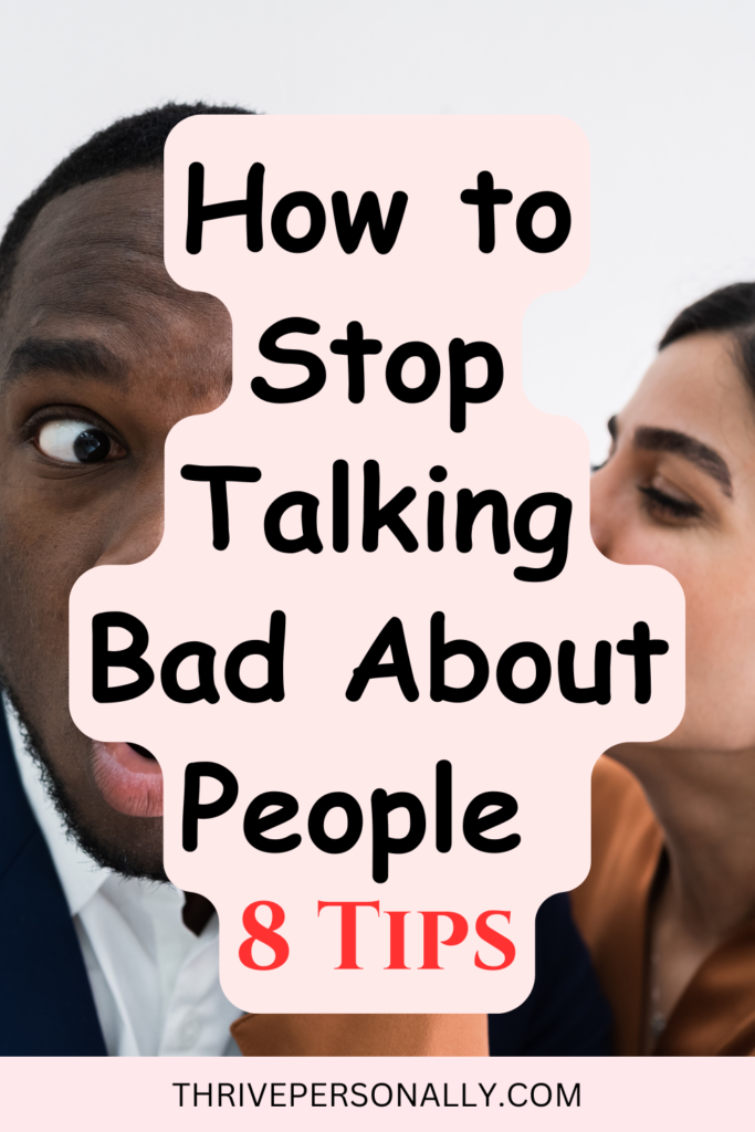 How to Stop Talking Bad About People