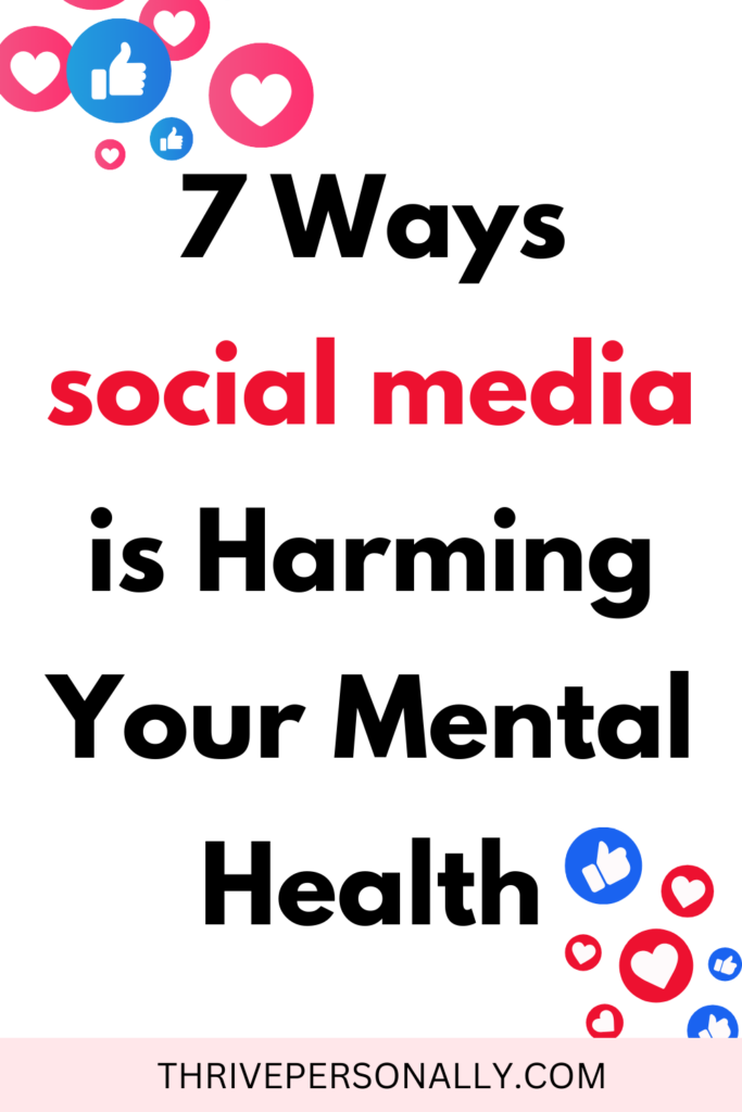 7 Ways social media is Harming Your Mental Health