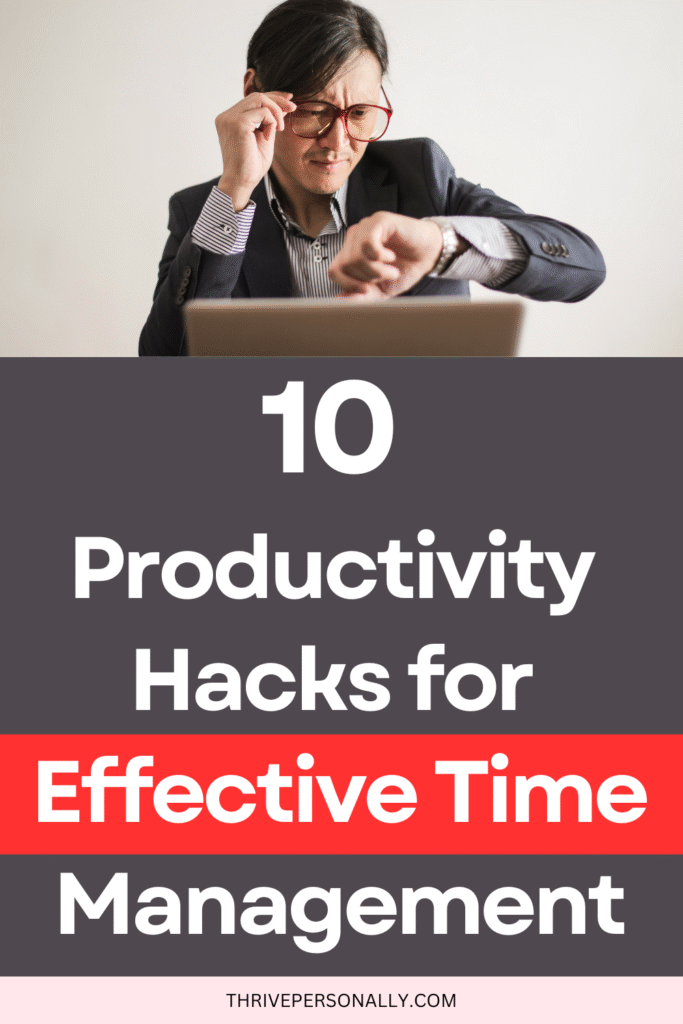 10 Productivity Hacks for Effective Time Management