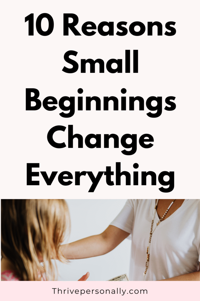 Small beginnings