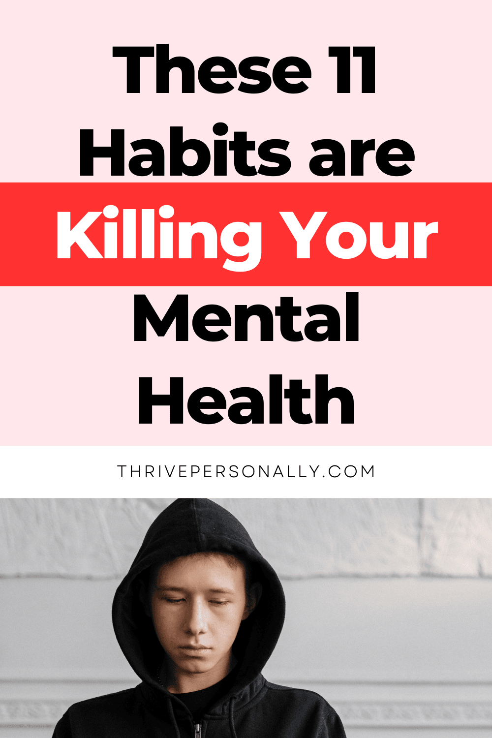 11 Habits Killing Your Mental Health(02)