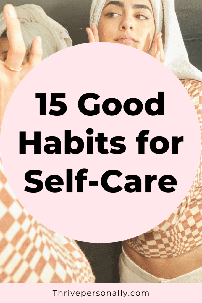 15 Good Habits for Self-Care