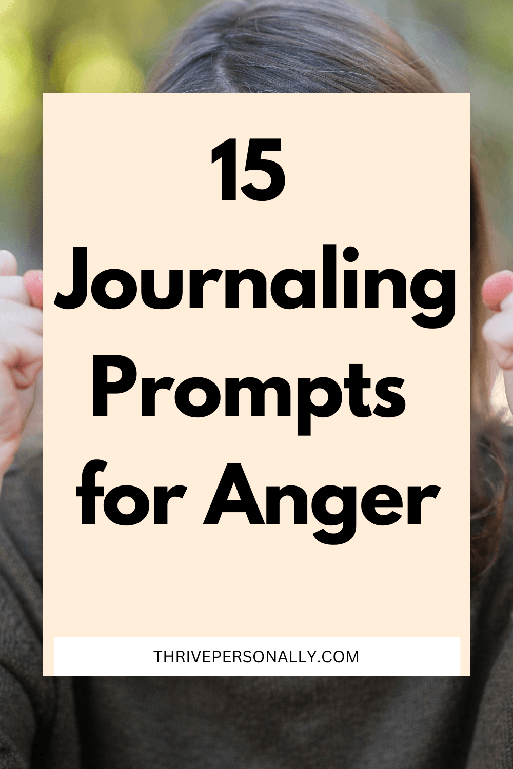 15 Journaling Prompts for Anger