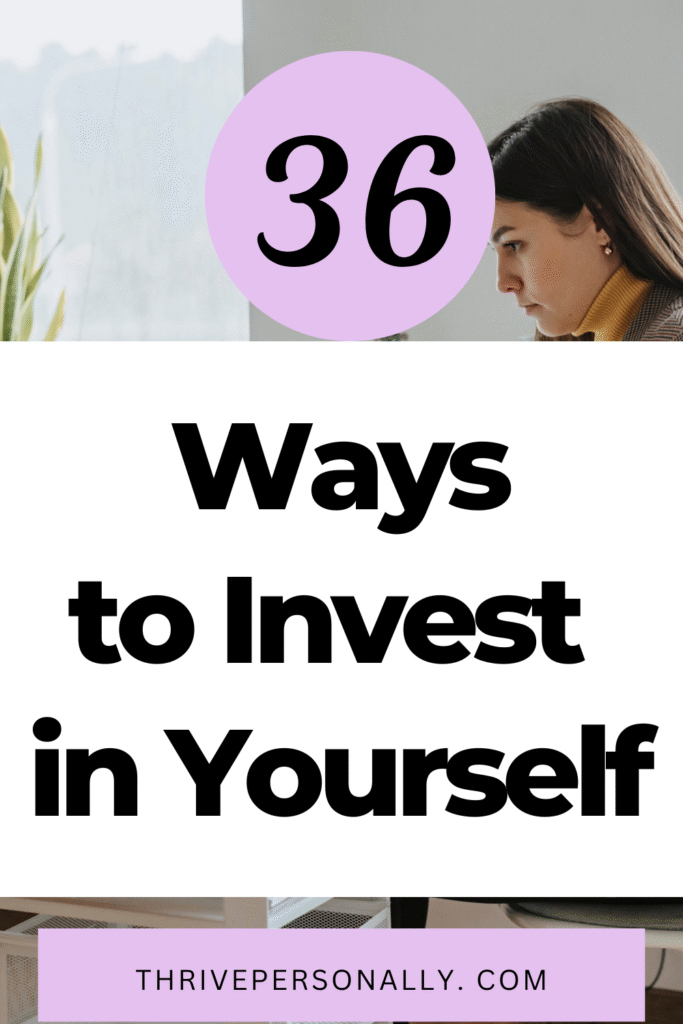 36 Ways to Invest in Yourself for a Brighter Future