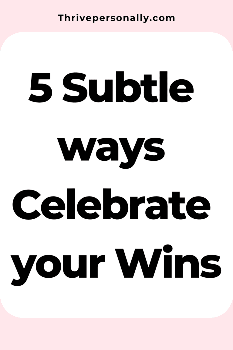 5 Subtle 5 Subtle ways Celebrate your Wins