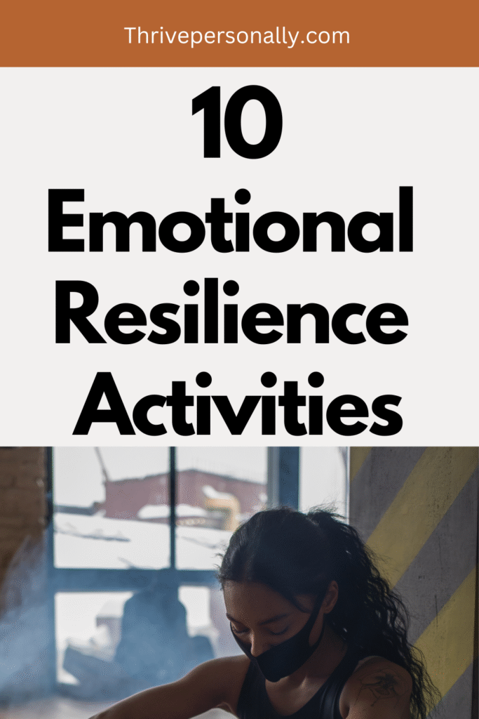10 Effective Emotional Resilience Activities