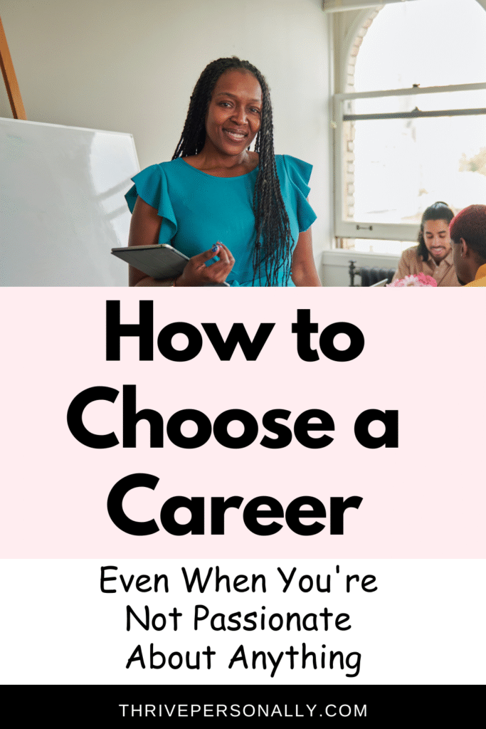 Making Career Choices When Passion is Lacking