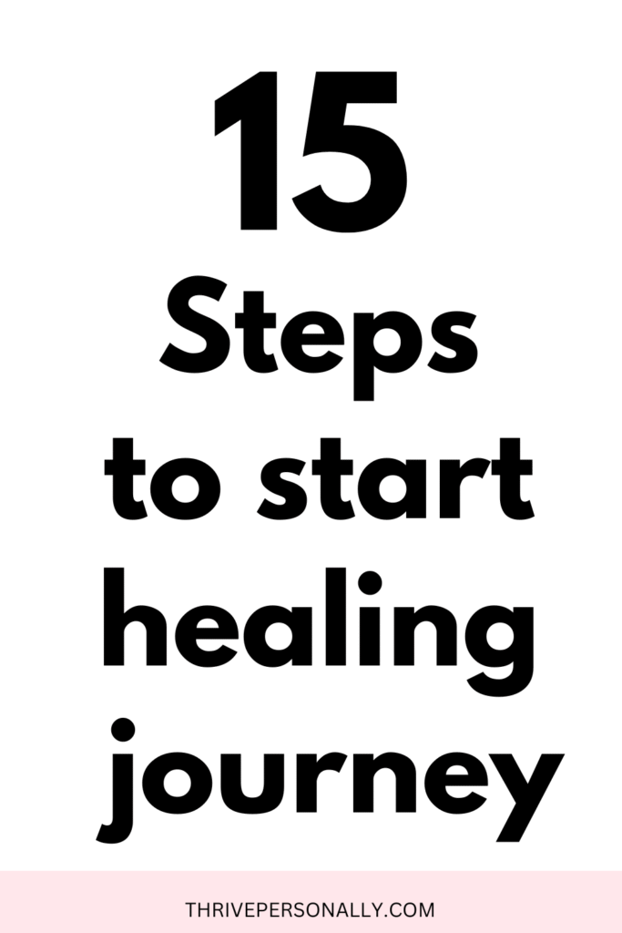 15 Essential Steps to Start Your Healing Journey