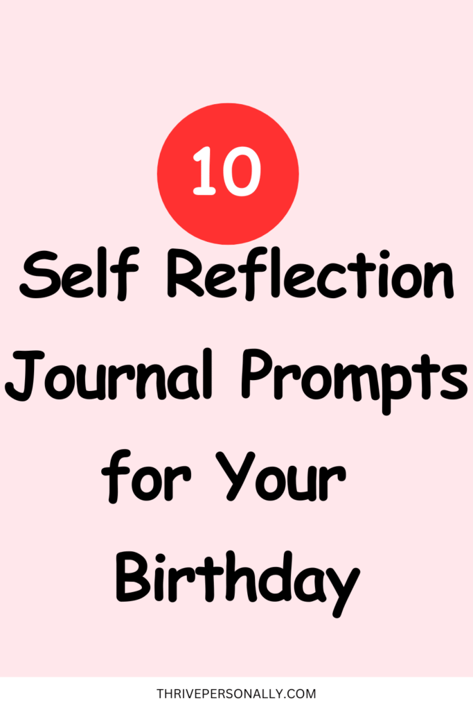 10 Reflective Journal Prompts for Your Birthday