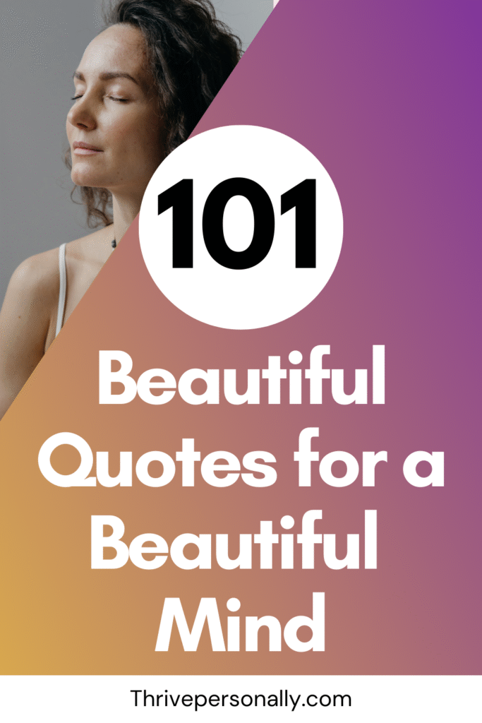 101 Beautiful Quotes for a Beautiful Mind