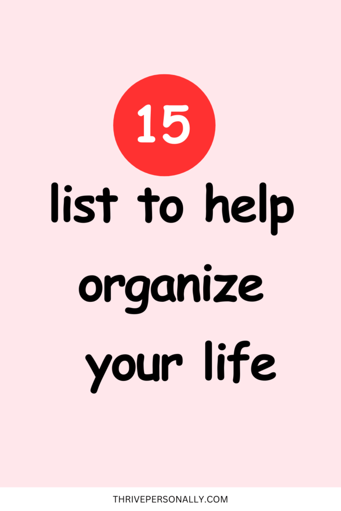 15 Effective Lists to Help Organize Your Life