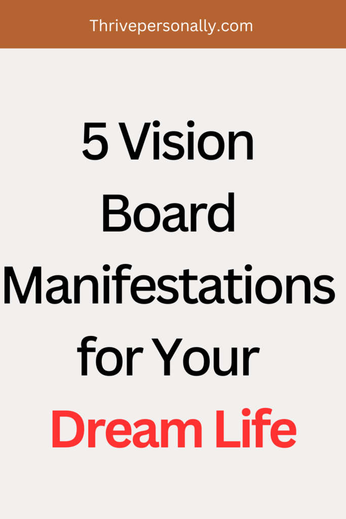 5 Vision Board Manifestations for Your Dream Life