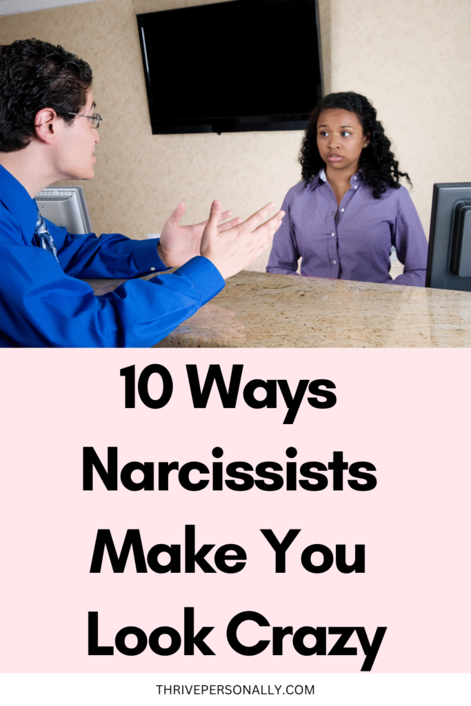 How Narcissists Make You Look Crazy