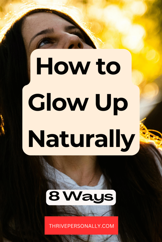 8 Natural Ways to Glow Up