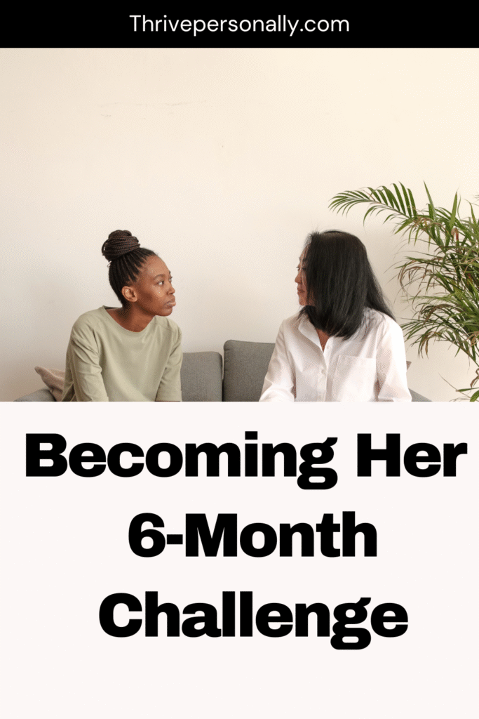 The Becoming Her 6-Month Challenge