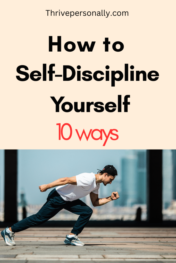 10 Effective Ways to Self Discipline Yourself