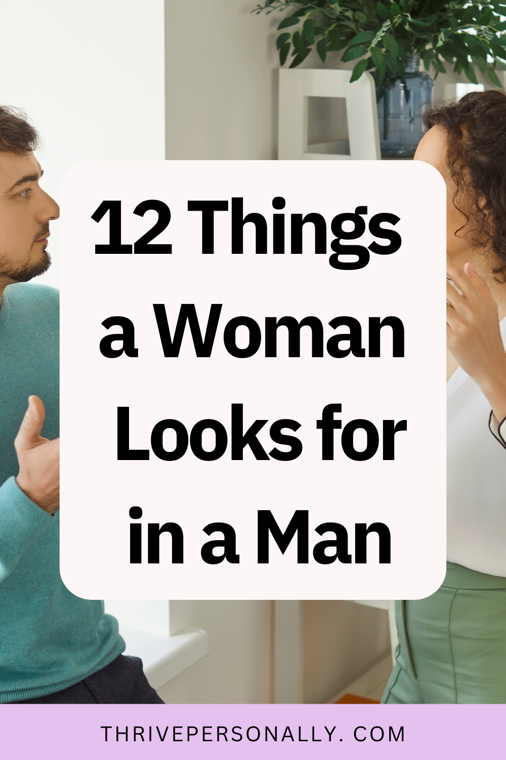 12 Things a Woman Looks for in a Man